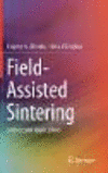Field-Assisted Sintering Techniques:Science and Applications