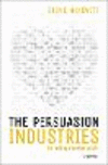 The Persuasion Industries:The Making of Modern Britain