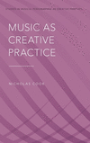 Music as Creative Practice