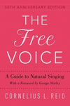 The Free Voice:A Guide to Natural Singing