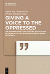 Giving a Voice to the Oppressed:The International Oral History Association Between Political Movements and Academic Networks.