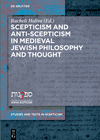 Scepticism and Anti-Scepticism in Medieval Jewish Philosophy and Thought