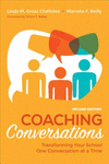 Coaching Conversations:Transforming Your School One Conversation at a Time