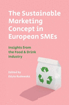 The Sustainable Marketing Concept in European Smes:Insights from the Food & Drink Industry