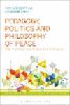 Pedagogy, Politics and Philosophy of Peace:Interrogating Peace and Peacemaking