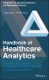 Handbook of Healthcare Analytics:Theoretical Minimum for Conducting 21st Century Research on Healthcare Operations