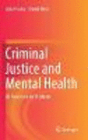 Criminal Justice and Mental Health:An Overview for Students