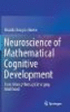 Neuroscience of Mathematical Cognitive Development:From Infancy Through Emerging Adulthood