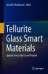 Tellurite Glass Smart Materials:Applications in Optics and Beyond