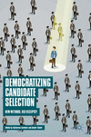 Democratizing Candidate Selection:New Methods, Old Receipts?
