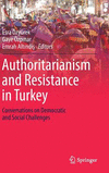 Authoritarianism and Resistance in Turkey:Conversations on Democratic and Social Challenges