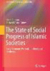 The State of Social Progress of Islamic Societies:Social, Economic, Political, and Ideological Challenges