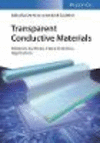 Transparent Conductive Materials:From Materials via Synthesis and Characterization to Applications