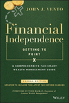 Financial Independence (Getting to Point X):A Comprehensive Tax-Smart Wealth Management Guide
