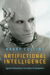Artifictional Intelligence:Against Humanity's Surrender to Computers