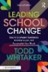 Leading School Change:How to Overcome Resistance, Increase Buy-In, and Accomplish Your Goals