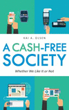 A Cash-Free Society:Whether We Like It or Not