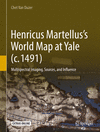 Henricus Martellus's World Map at Yale:Multispectral Imaging, Sources, and Influence