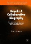 Hayek a Collaborative Biography