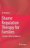 Shame Regulation Therapy for Families:A Systemic Mirroring Approach