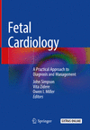 Fetal Cardiology:A Practical Approach to Diagnosis and Management