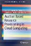 Auction based Resource Provisioning in Cloud Computing