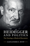 Heidegger and Politics:The Ontology of Radical Discontent