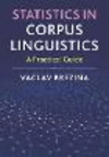 Statistics in Corpus Linguistics:A Practical Guide