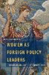 Women as Foreign Policy Leaders:National Security and Gender Politics in Superpower America