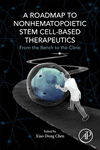 A Roadmap to Non-Hematopoietic Stem Cell-Based Therapeutics:From the Bench to the Clinic