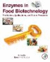 Enzymes in Food Biotechnology:Production, Applications, and Future Prospects