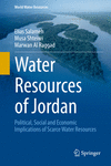 Water Resources of Jordan:Political, Social and Economic Implications of Scarce Water Resources