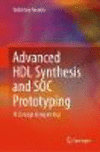 Advanced HDL Synthesis and SOC Prototyping:RTL Design using Verilog