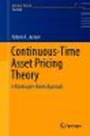 Continuous-Time Asset Pricing Theory:A Martingale-Based Approach