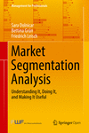 Market Segmentation Analysis:Understanding It, Doing It, and Making It Useful