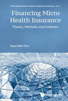 Financing Micro Health Insurance:Theory, Methods and Evidence