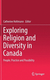 Exploring Religion and Diversity in Canada:People, Practice and Possibility