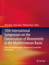 10th International Symposium on the Conservation of Monuments in the Mediterranean Basin:Natural and Anthropogenic Hazards and Sustainable Preservation