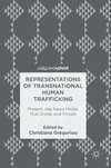 Representations of Transnational Human Trafficking:Present-day News Media, True Crime, and Fiction
