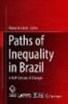 Paths of Inequality in Brazil:A Half-Century of Changes