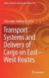 Transport Systems and Delivery of Cargo on East-West Routes