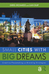 Small Cities with Big Dreams:Creative Placemaking and Branding Strategies