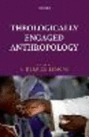 Theologically Engaged Anthropology