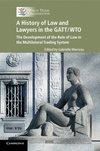 A History of Law and Lawyers in the GATT/WTO:The Development of the Rule of Law in the Multilateral Trading System