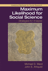 Maximum Likelihood for Social Science:Strategies for Analysis