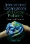 International Organisations and Global Problems:Theories and Explanations