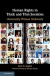 Human Rights in Thick and Thin Societies:Universality Without Uniformity