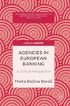 Agencies in European Banking:A Critical Perspective