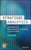 Strategic Analytics:Integrating Management Science to Strategy