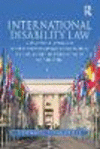International Disability Law:A Practical Approach to the United Nations Convention on the Rights of Persons with Disabilities